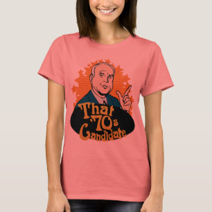 That 70's Candidate T-Shirt