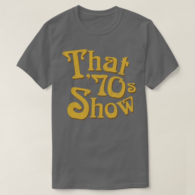 That 70s Show T-Shirt (Design Front)