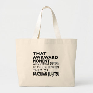 That Awkward Moment Brazilian Jiu-Jitsu Designs Large Tote Bag