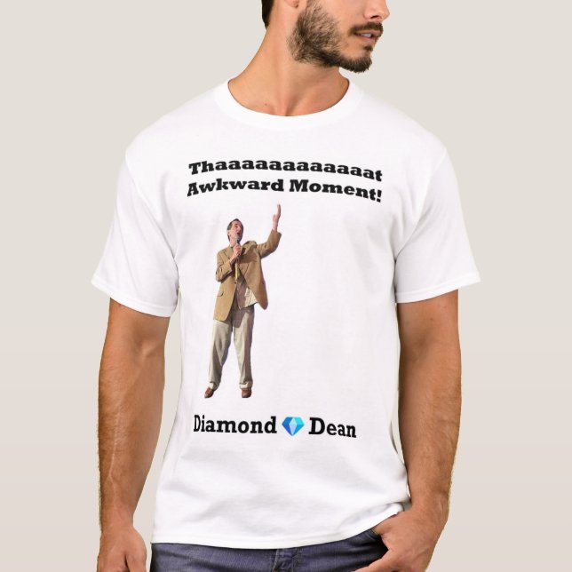 That Awkward Moment T-Shirt (Front)