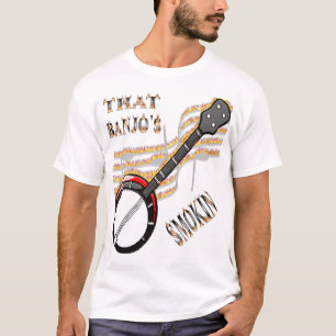 That Banjo's Smokin T-Shirt
