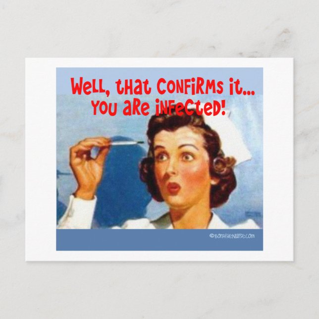 That Confirms it - You ARE Infected! Postcard (Front)