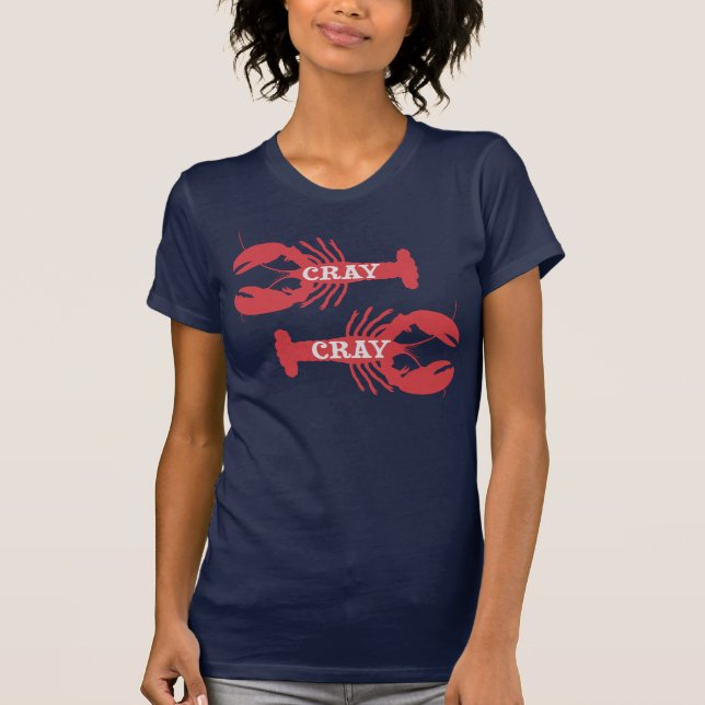 That Cray Cray Crayfish Crustacean T-Shirt (Front)