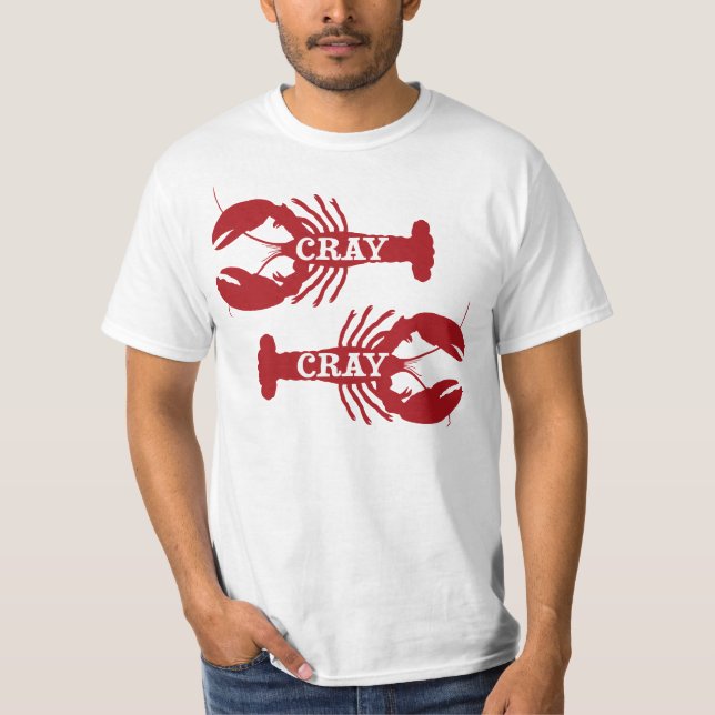 That Cray Cray Crayfish Crustacean T-Shirt (Front)