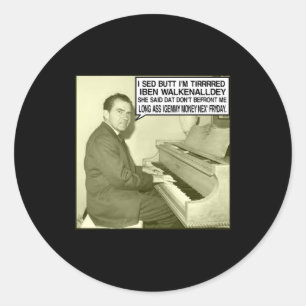 That Dont Befront Me  Classic Round Sticker