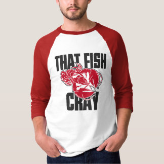 That Fish Cray T-Shirt