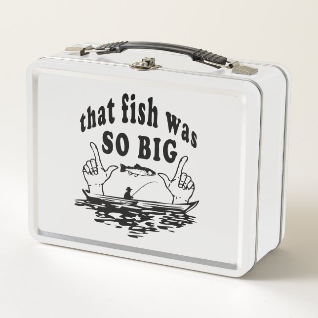 That fish was so big metal lunch box (Front)