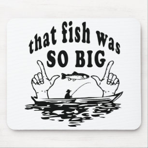 That fish was so big mouse mat