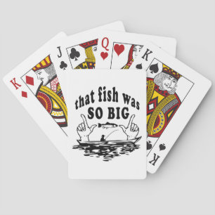 That fish was so big playing cards