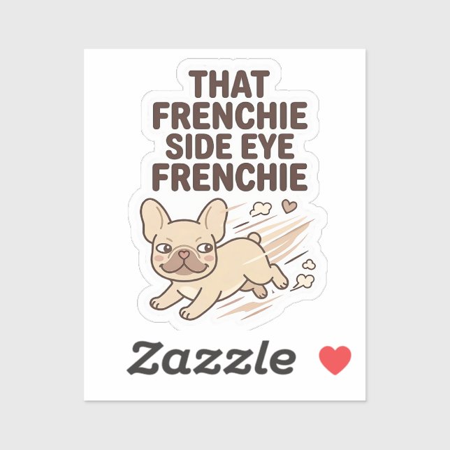 That Frenchie Side Eye Funny French Bulldog Dog Mo (Sheet)