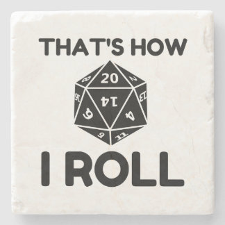 That is how I roll 20 sided dice Stone Coaster