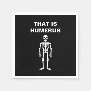 That Is Humerus Funny Halloween Skeleton Bone Pun Napkin