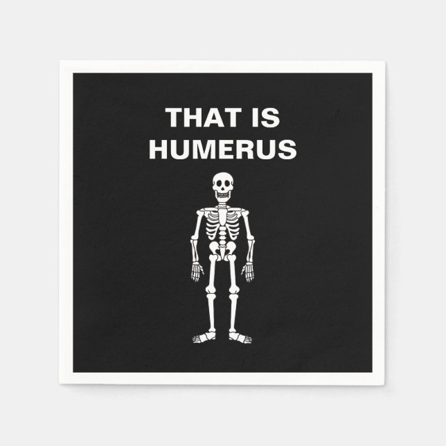 That Is Humerus Funny Halloween Skeleton Bone Pun Napkin (Front)