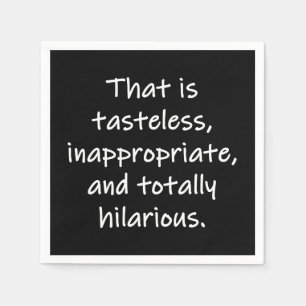 That is Tasteless Napkin