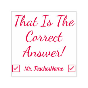 "That Is The Correct Answer!" + Custom Tutor Name Self-inking Stamp