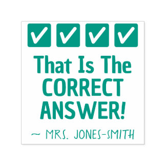 "That Is The CORRECT ANSWER!" + Custom Tutor Name Self-inking Stamp