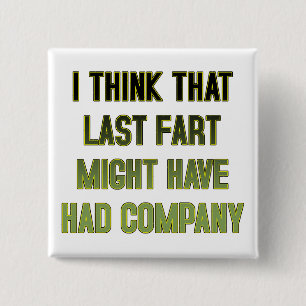 That Last Fart Had Company Funny Button Badge Pin