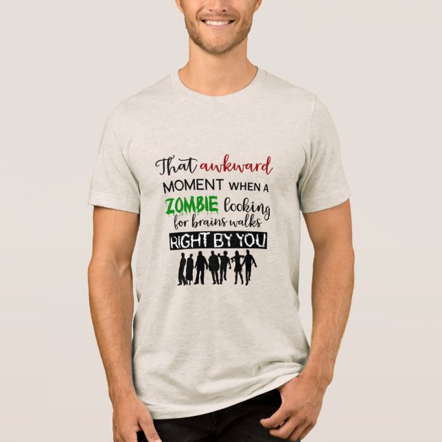 That Moment Funny Tri-Blend Shirt (Front)