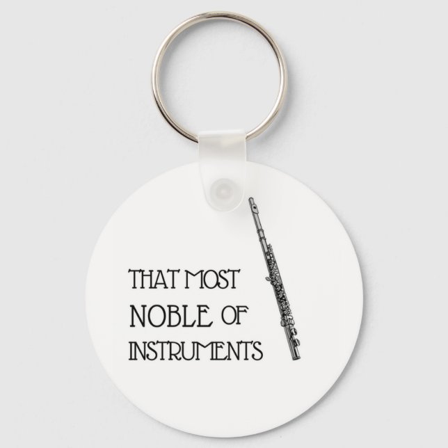 That Most Noble of Instruments - Flute Keychain (Front)