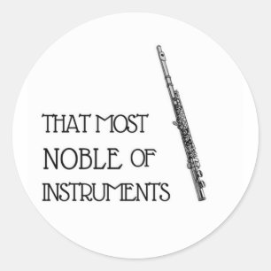 That Most Noble of Instruments - Flute Sticker