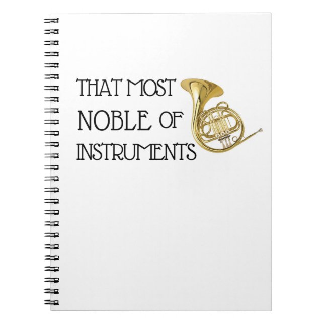 That Most Noble of Instruments - French Horn Notebook (Front)
