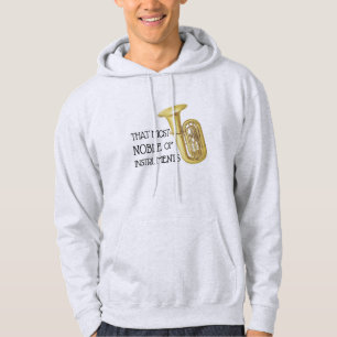 That Most Noble of Instruments - Tuba Hoodie