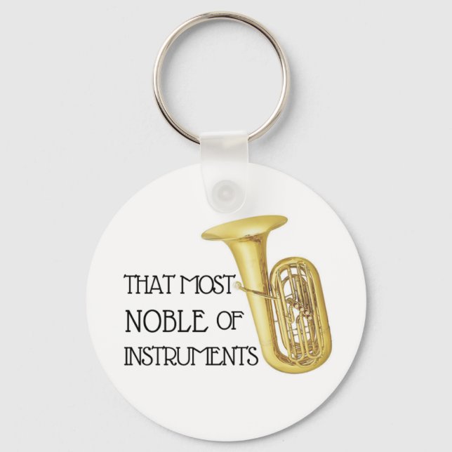 That Most Noble of Instruments - Tuba Keychain (Front)