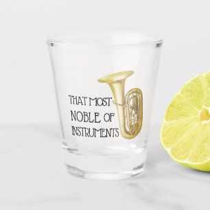 That Most Noble of Instruments - Tuba Shot Glass