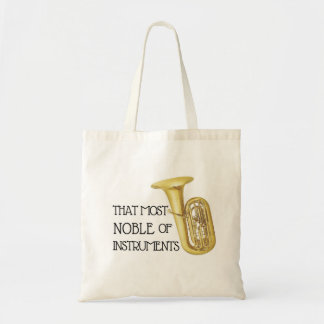 That Most Noble of Instruments - Tuba Tote Bag