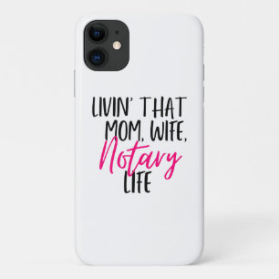 ...That Mum Wife Notary Life iPhone cellphone case