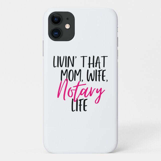 ...That Mum Wife Notary Life iPhone cellphone case (Back)
