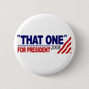 "That One" For President (Obama McCain Debate) 6 Cm Round Badge