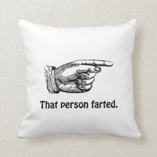 That Person Farted Cushion