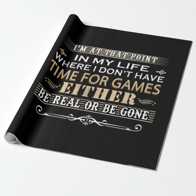 That Point For Games Either Be Real or Be Gone Wrapping Paper (Unrolled)