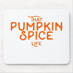 That pumpkin spice life funny fall quotes autumn mouse mat