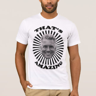 THAT’S AMAZING Huell Howser  T-Shirt