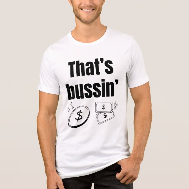 That’s Bussin’ Tri-Blend Shirt (Front)