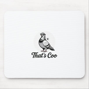That’s Coo - Funny Pigeon With Shades 1 Mouse Mat