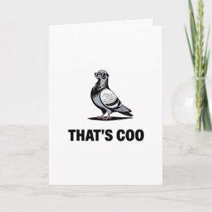 That’s Coo - Funny Pigeon With Shades 2  Card