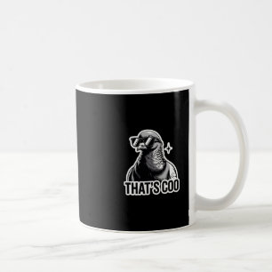 That’s Coo - Funny Pigeon With Shades Coffee Mug