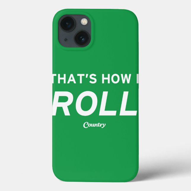 That’s How I Roll Case-Mate iPhone Case (Back)