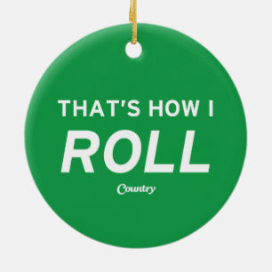 That’s How I Roll Ceramic Tree Decoration