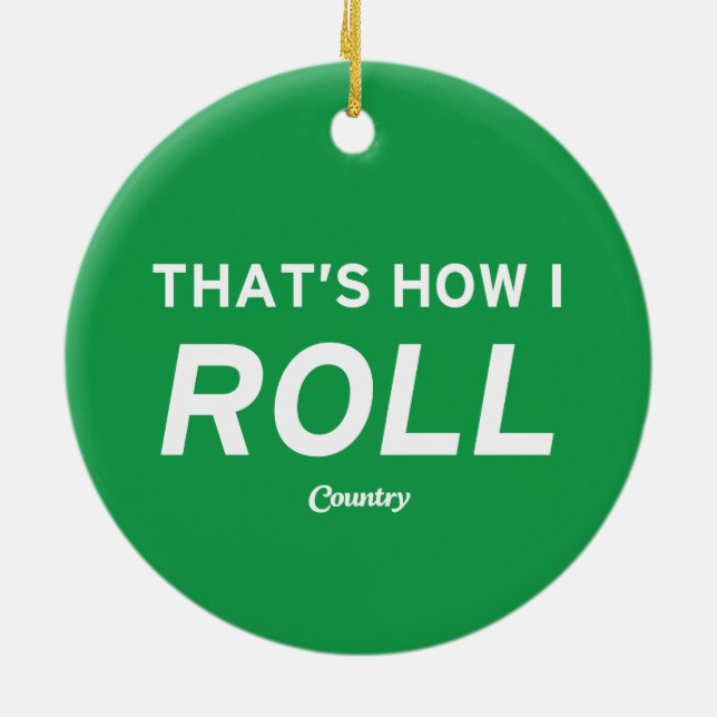 That’s How I Roll Ceramic Tree Decoration (Back)