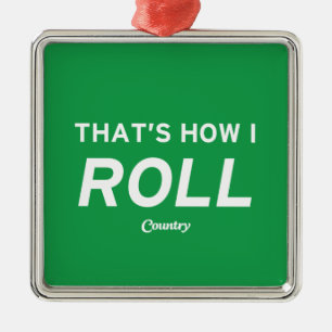 That’s How I Roll Metal Tree Decoration