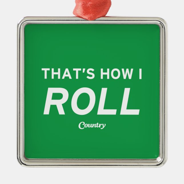 That’s How I Roll Metal Tree Decoration (Front)