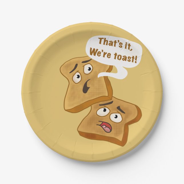 That’s It, we’re Toast! Paper Plate (Front)