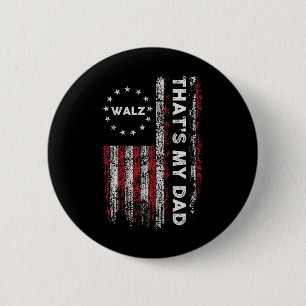 That’s My Dad! Harris W 2024 President Election 6 Cm Round Badge