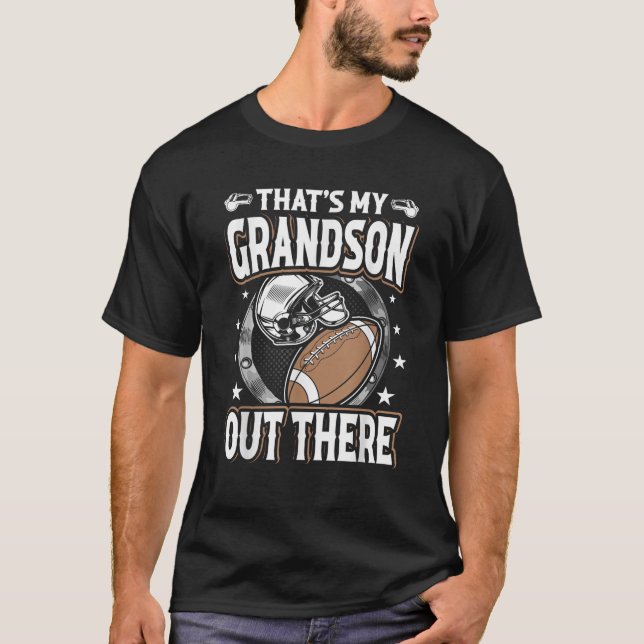That s My Grandson Out There Football Grandma  T-Shirt (Front)
