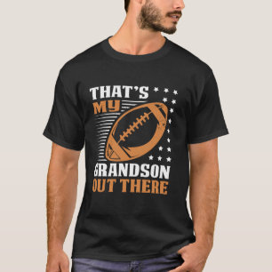 That s My Grandson Out There Football Lover Grandm T-Shirt