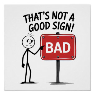 That’s Not a Good Sign! Poster